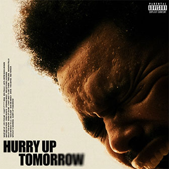 "Hurry Up Tomorrow" album by The Weeknd "Hurry Up Tomorrow" album by The Weeknd