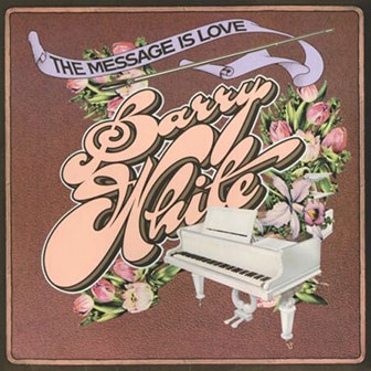 "The Message Is Love" album by Barry White "The Message Is Love" album by Barry White