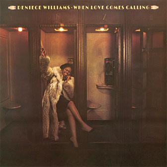 "When Love Comes Calling" album by Deniece Williams "When Love Comes Calling" album by Deniece Williams