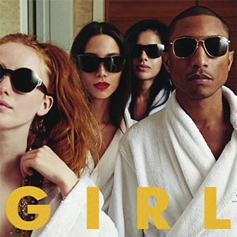"G I R L" album by Pharrell Williams "G I R L" album by Pharrell Williams
