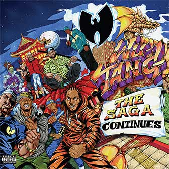 "The Saga Continues" album by Wu-Tang "The Saga Continues" album by Wu-Tang