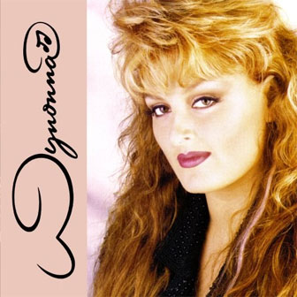"No One Else On Earth" by Wynonna "No One Else On Earth" by Wynonna