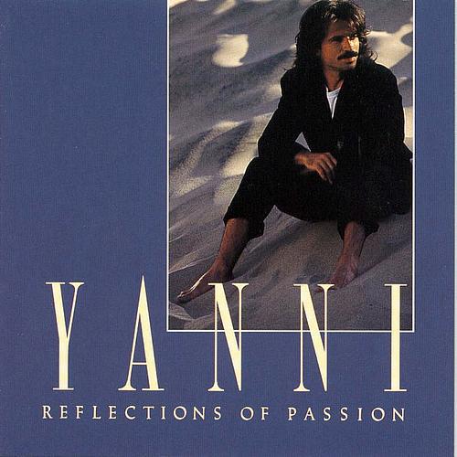 "Reflections Of Passion" album by Yanni "Reflections Of Passion" album by Yanni
