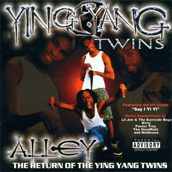 "Say I Yi Yi" by Ying Yang Twins "Say I Yi Yi" by Ying Yang Twins