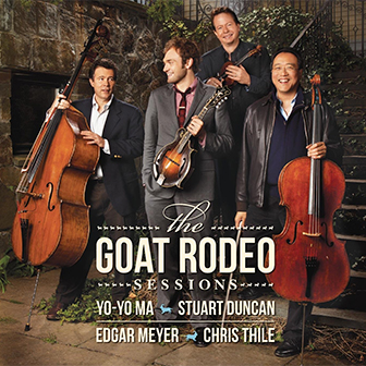 "The Goat Rodeo Sessions" album by Yo Yo Ma "The Goat Rodeo Sessions" album by Yo Yo Ma