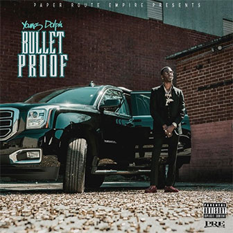 "Bulletproof" album by Young Dolph "Bulletproof" album by Young Dolph