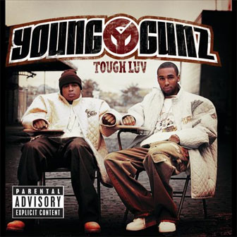 "No Better Love" by Young Gunz "No Better Love" by Young Gunz
