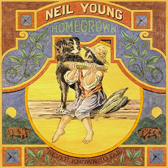 "Homegrown" album by Neil Young "Homegrown" album by Neil Young
