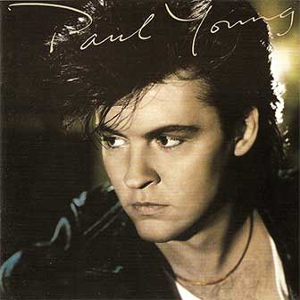 "I'm Gonna Tear Your Playhouse Down" by Paul Young "I'm Gonna Tear Your Playhouse Down" by Paul Young