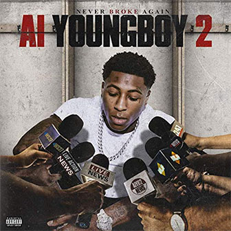 "AI Youngboy 2" album by Youngboy Never Broke Again "AI Youngboy 2" album by Youngboy Never Broke Again