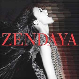 "Replay" by Zendaya "Replay" by Zendaya