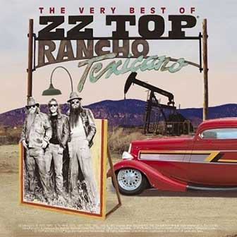 "The Very Best Of ZZ Top: Rancho Texicano" "The Very Best Of ZZ Top: Rancho Texicano"