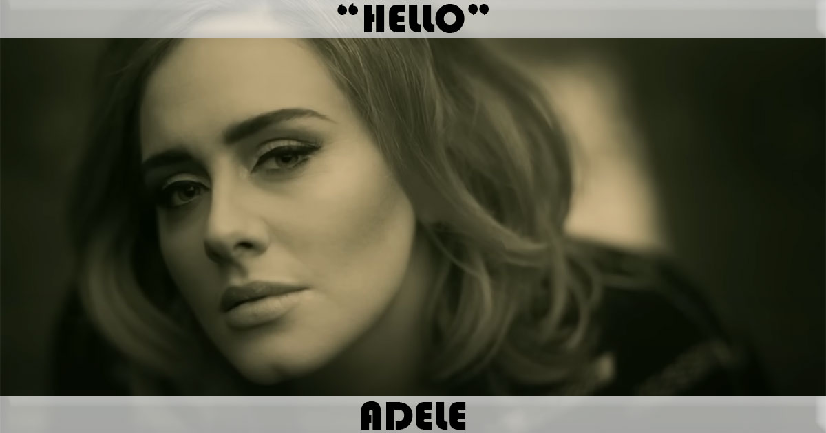 "Hello" by Adele "Hello" by Adele