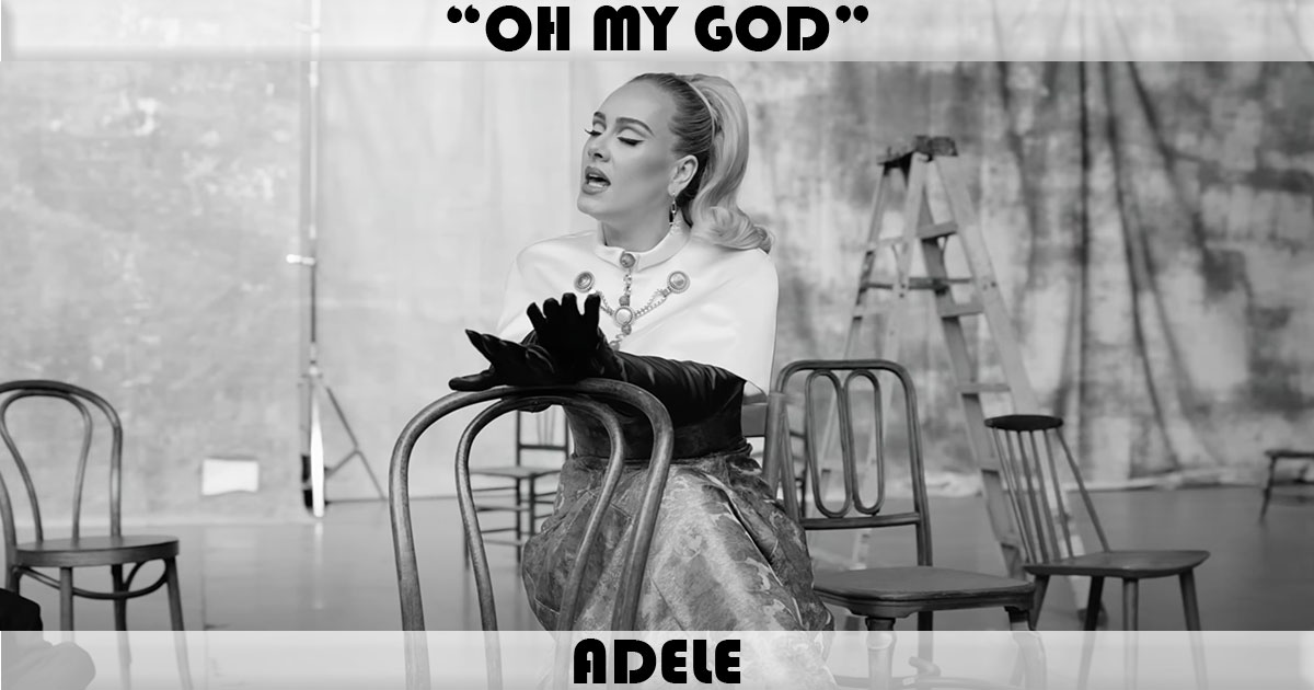 "Oh My God" by Adele "Oh My God" by Adele