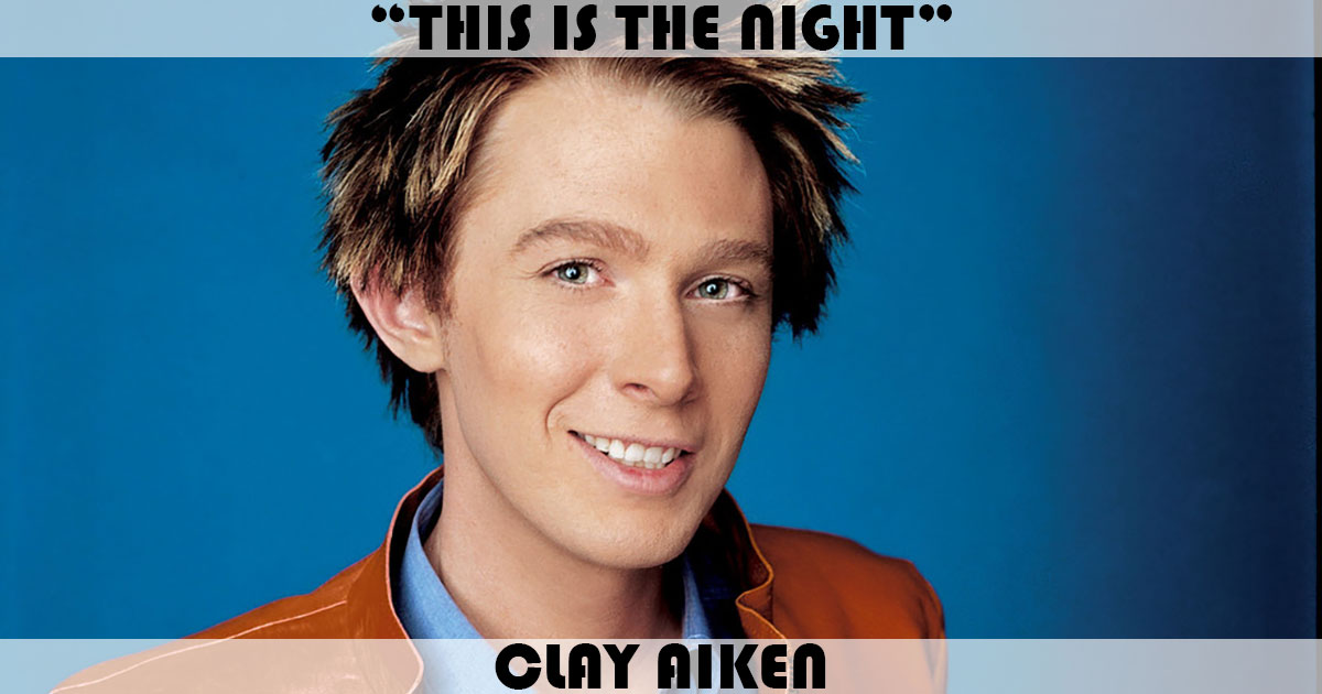 "This Is The Night" by Clay Aiken "This Is The Night" by Clay Aiken