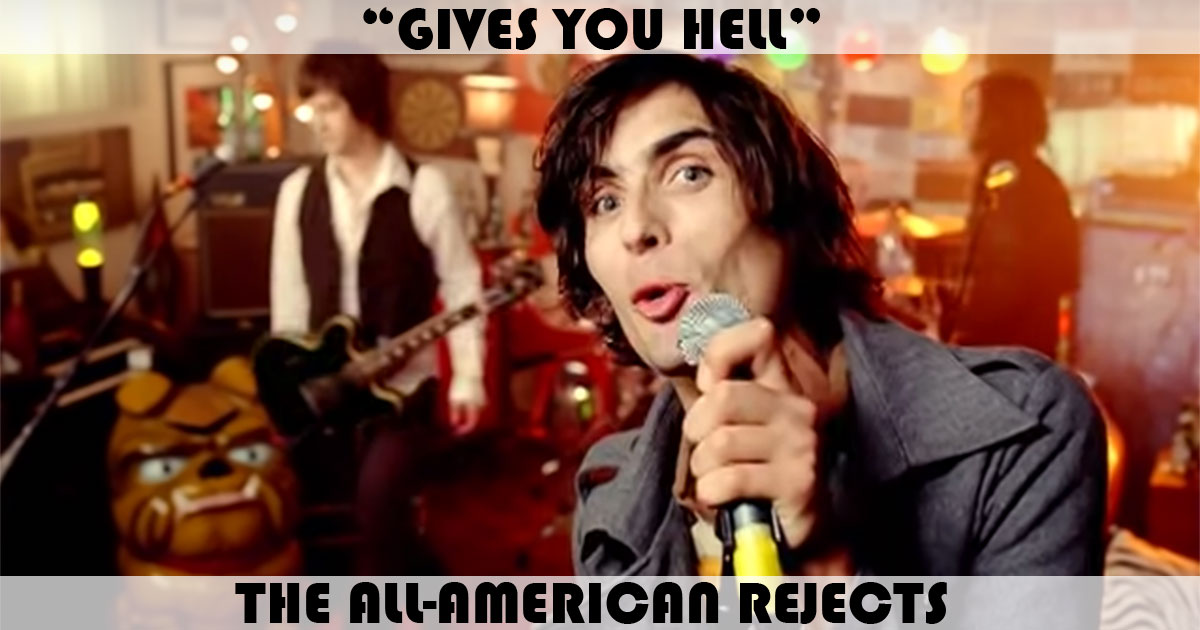 "Gives You Hell" by All-American Rejects "Gives You Hell" by All-American Rejects