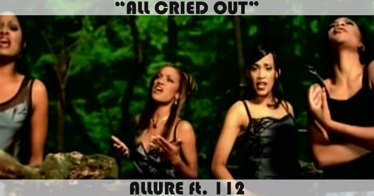 "All Cried Out" by Allure "All Cried Out" by Allure