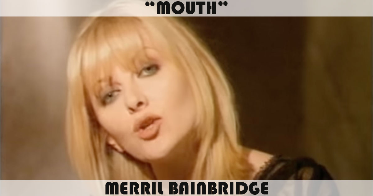 "Mouth" by Merril Bainbridge "Mouth" by Merril Bainbridge