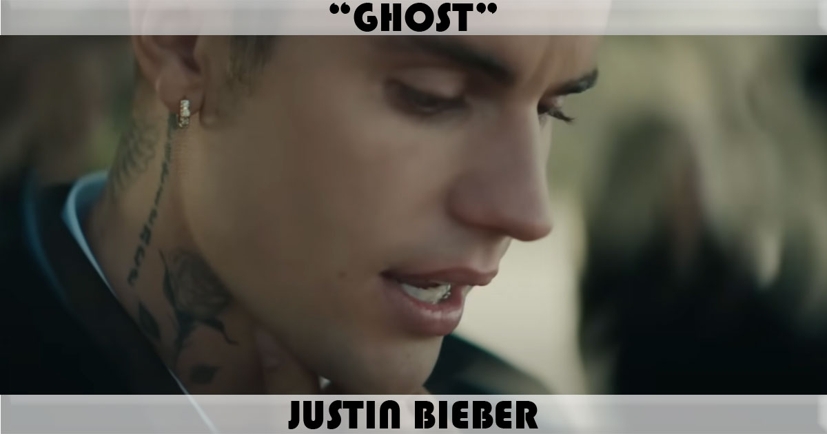 "Ghost" by Justin Bieber "Ghost" by Justin Bieber