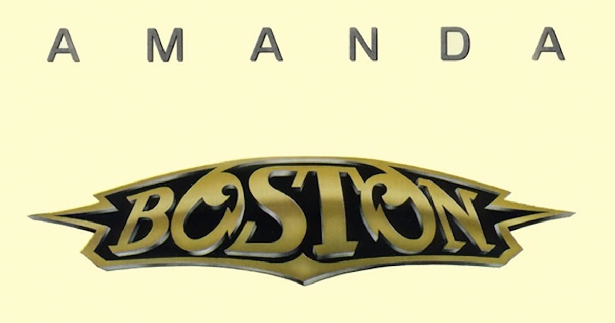 "Amanda" by Boston "Amanda" by Boston