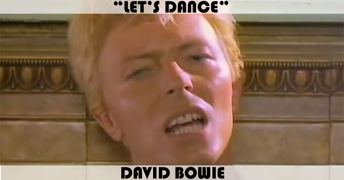 "Let's Dance" by David Bowie "Let's Dance" by David Bowie