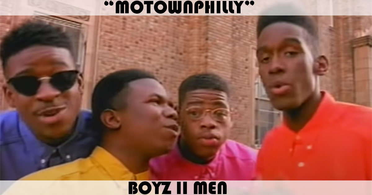 "Motownphilly" by Boyz II Men "Motownphilly" by Boyz II Men