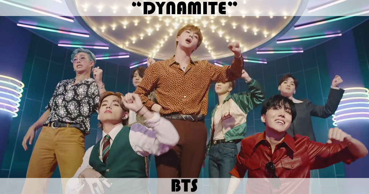 "Dynamite" by BTS "Dynamite" by BTS