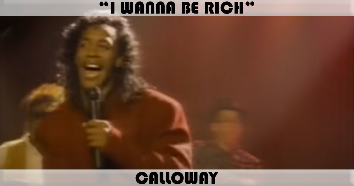"I Wanna Be Rich" by Calloway "I Wanna Be Rich" by Calloway