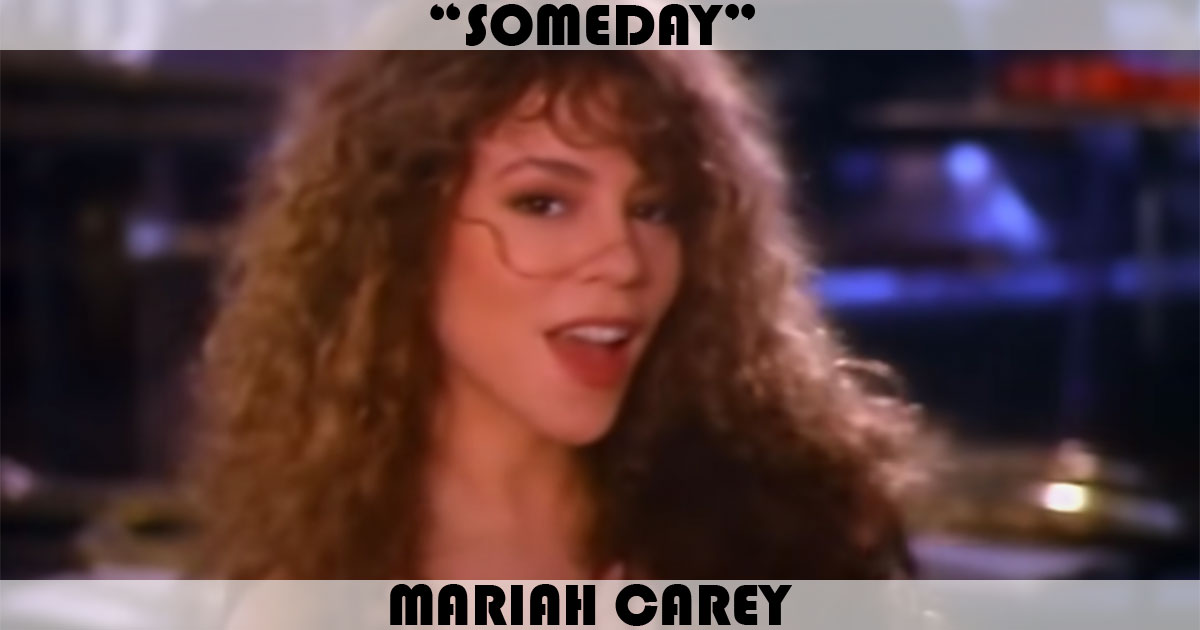 "Someday" by Mariah Carey "Someday" by Mariah Carey