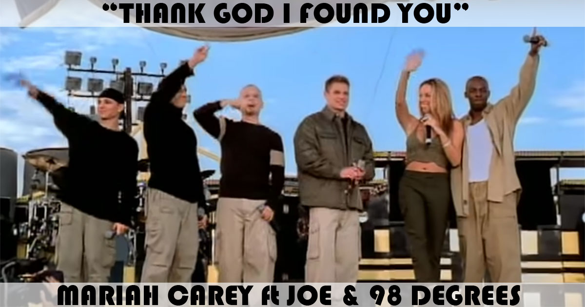 "Thank God I Found You" by Mariah Carey "Thank God I Found You" by Mariah Carey