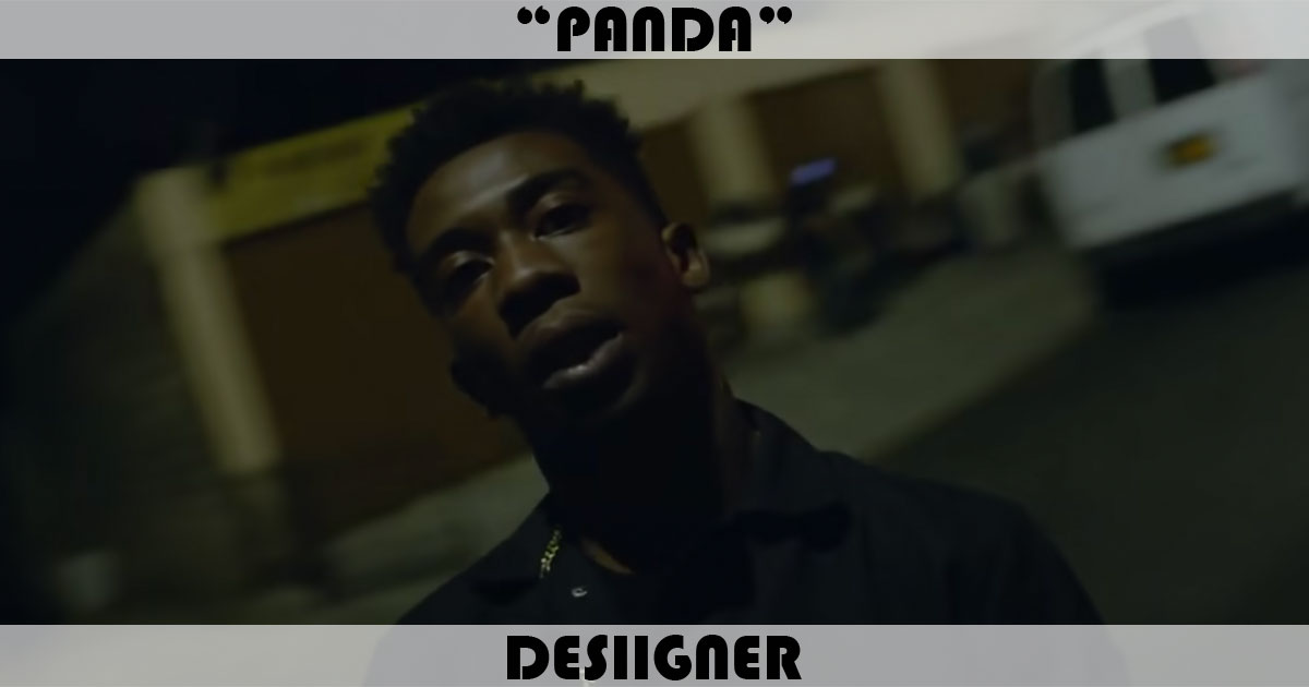 "Panda" by Desiigner "Panda" by Desiigner