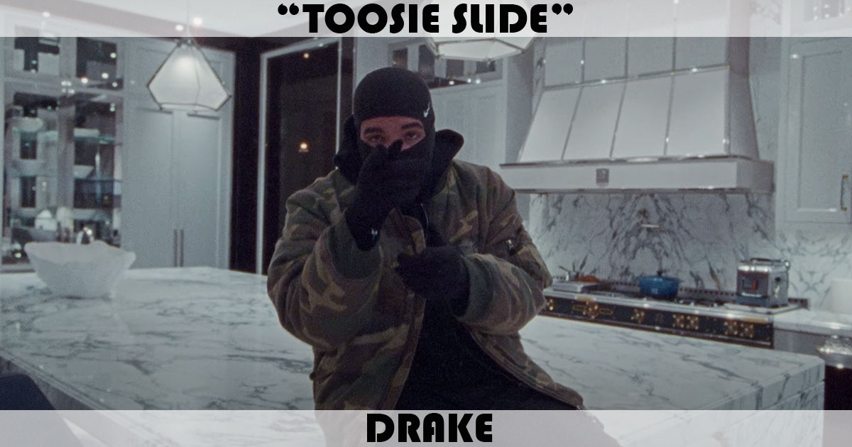 "Toosie Slide" by Drake "Toosie Slide" by Drake