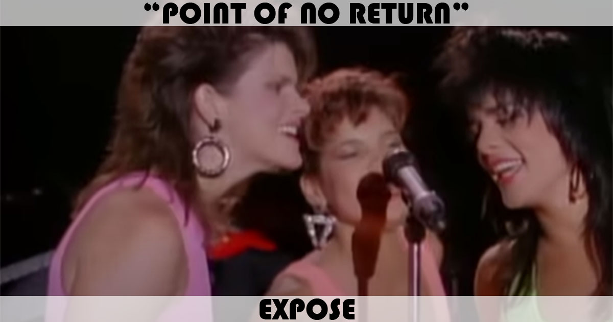 "Point Of No Return" by Expose "Point Of No Return" by Expose