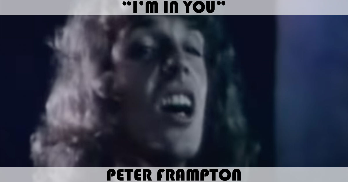 "I'm In You" by Peter Frampton "I'm In You" by Peter Frampton