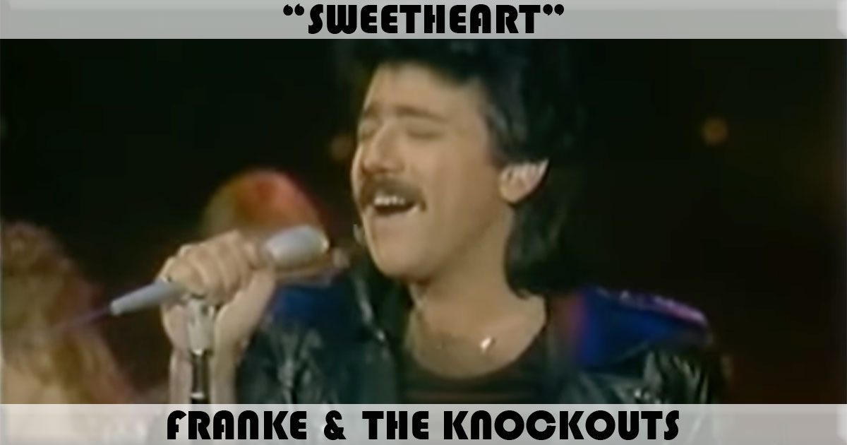 "Sweetheart" by Franke & The Knockouts "Sweetheart" by Franke & The Knockouts