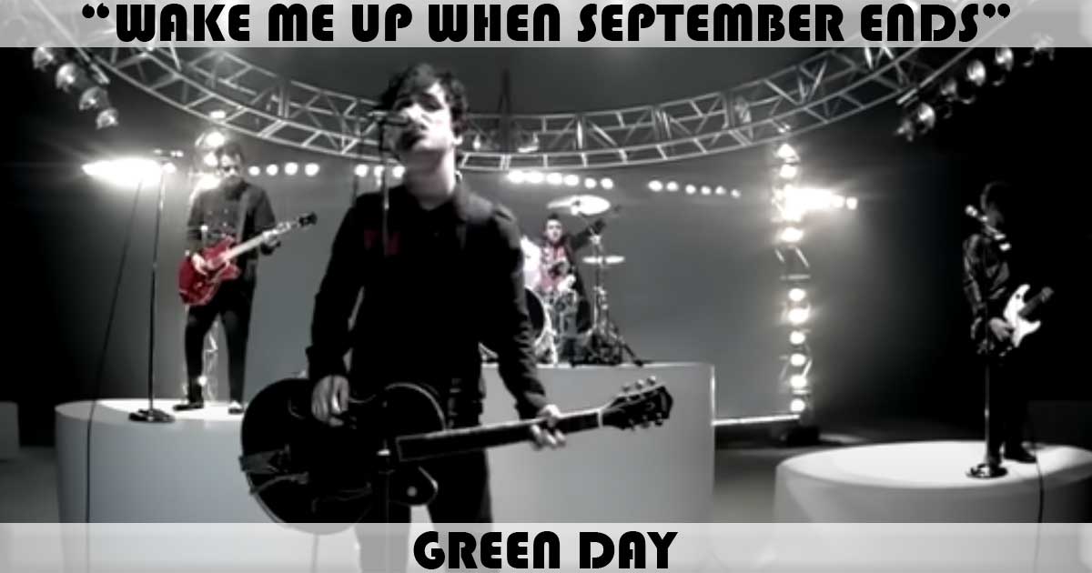 "Wake Me Up When September Ends" by Green Day "Wake Me Up When September Ends" by Green Day