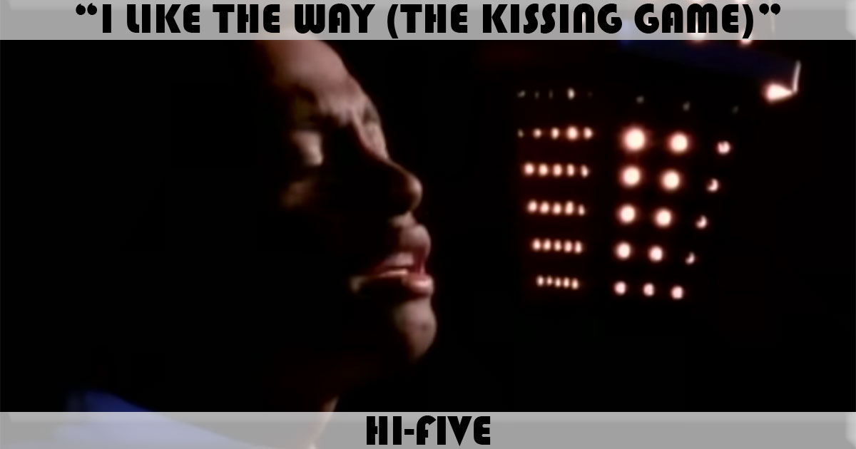 "I Like The Way" by Hi-Five "I Like The Way" by Hi-Five
