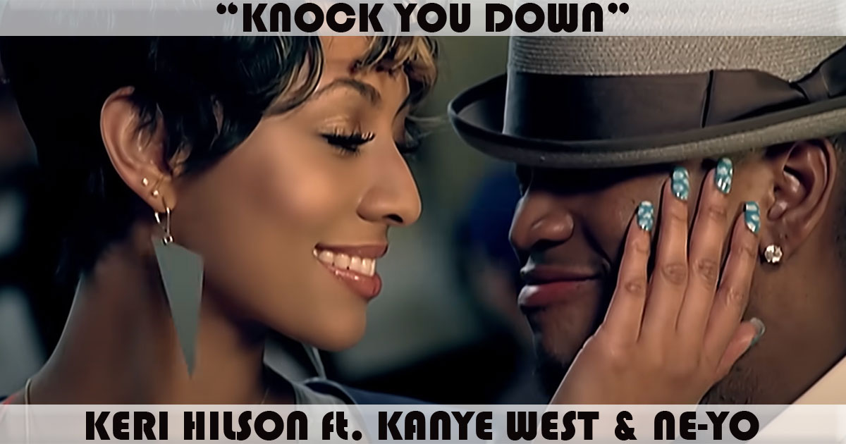 "Knock You Down" by Keri Hilson "Knock You Down" by Keri Hilson