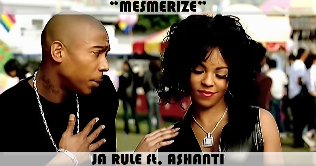 "Mesmerize" by Ja Rule "Mesmerize" by Ja Rule