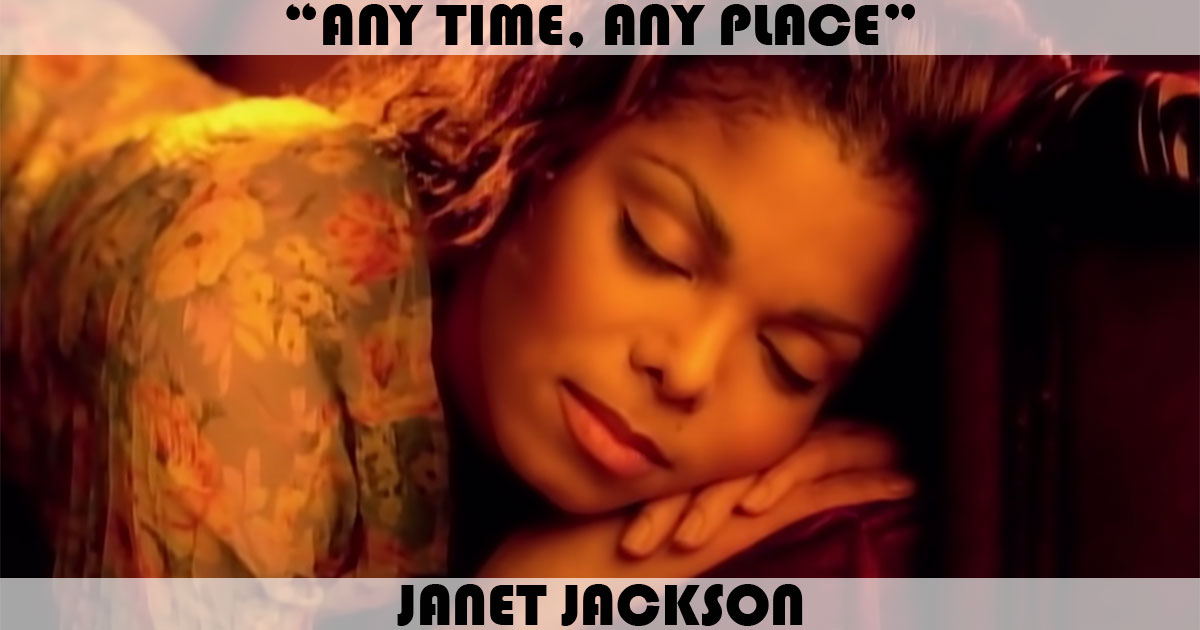 "Any Time, Any Place" by Janet Jackson "Any Time, Any Place" by Janet Jackson