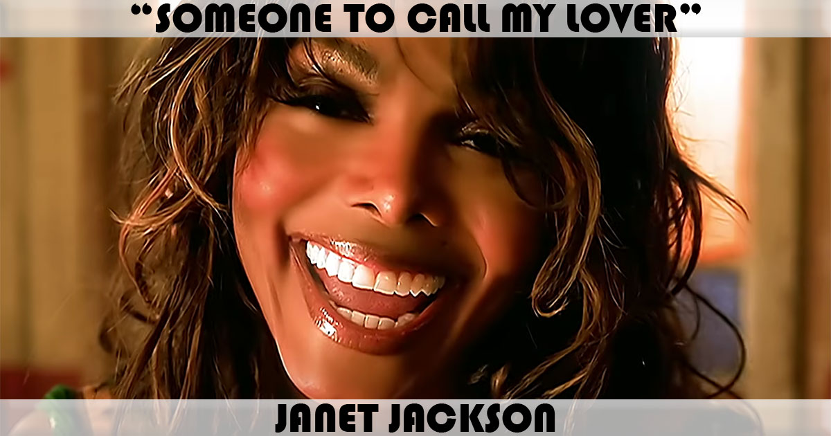 "Someone To Call My Lover" by Janet Jackson "Someone To Call My Lover" by Janet Jackson