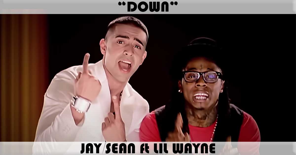 "Down" by Jay Sean "Down" by Jay Sean