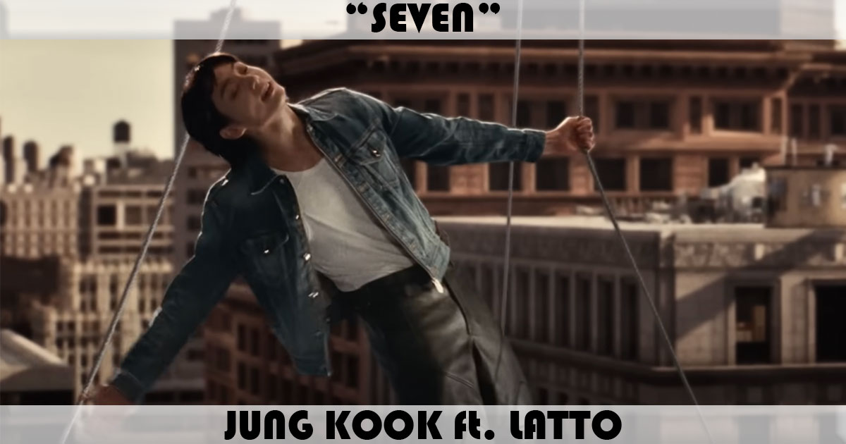 "Seven" by Jung Kook "Seven" by Jung Kook
