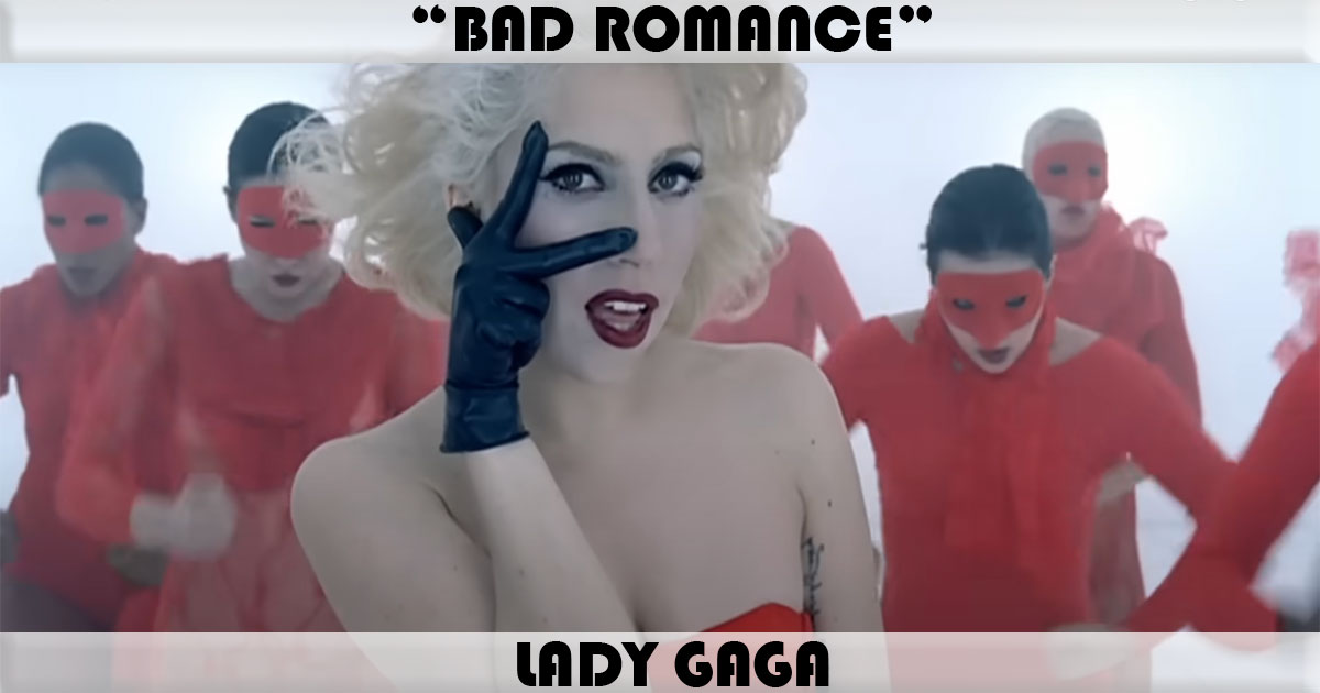 "Bad Romance" by Lady Gaga "Bad Romance" by Lady Gaga