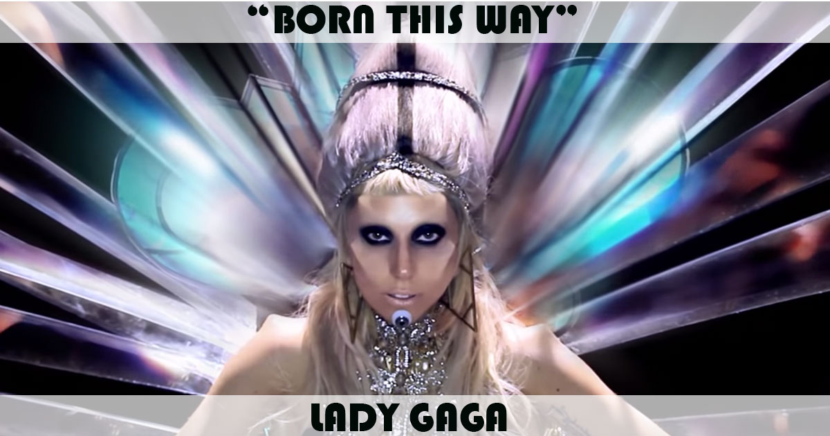 "Born This Way" by Lady Gaga "Born This Way" by Lady Gaga