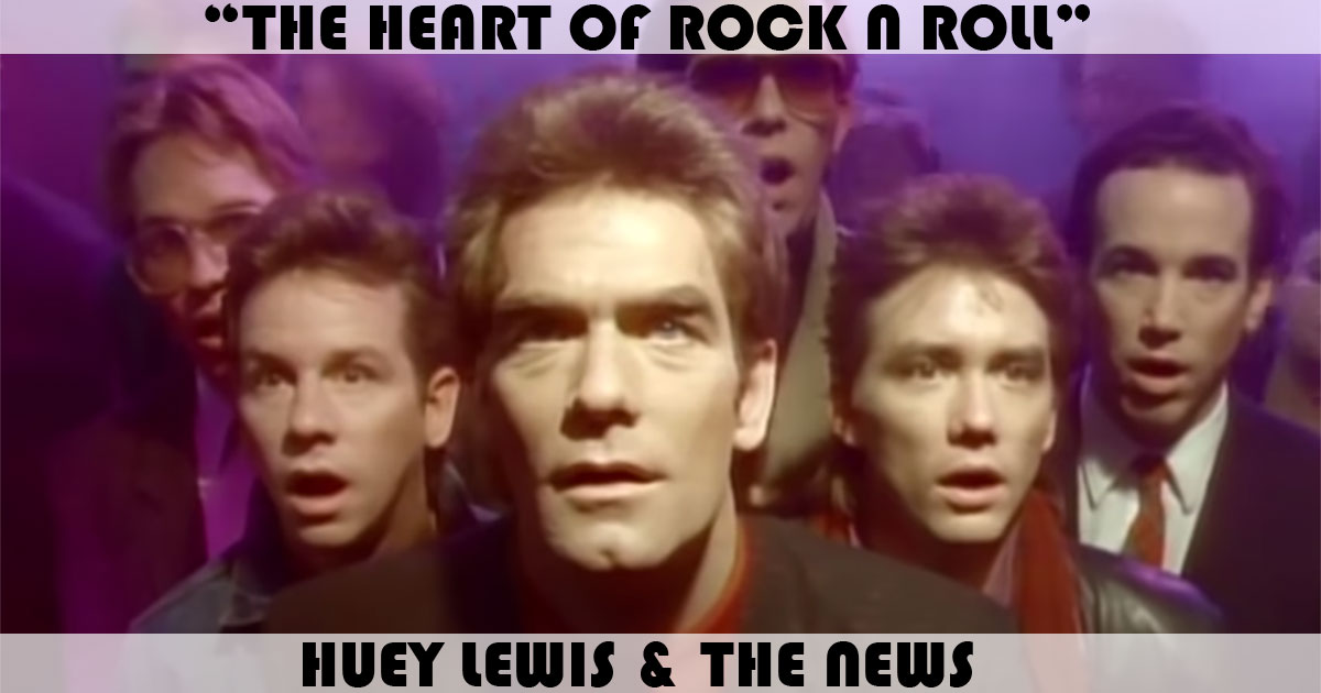 "The Heart Of Rock N Roll" by Huey Lewis & The News "The Heart Of Rock N Roll" by Huey Lewis & The News