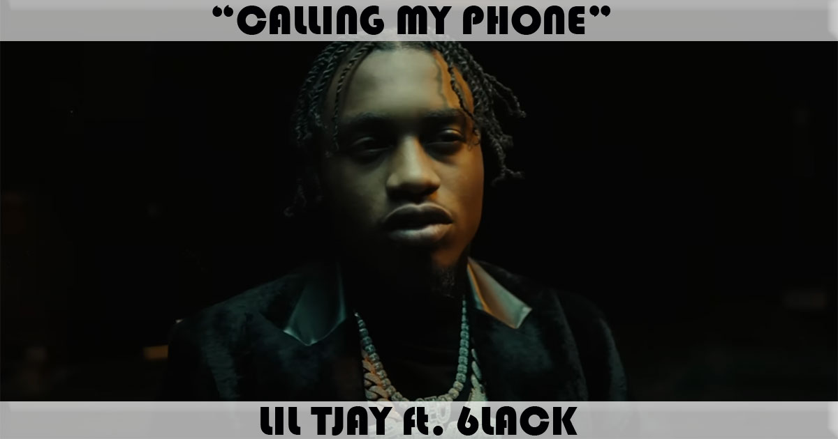 "Calling My Phone" by Lil Tjay "Calling My Phone" by Lil Tjay