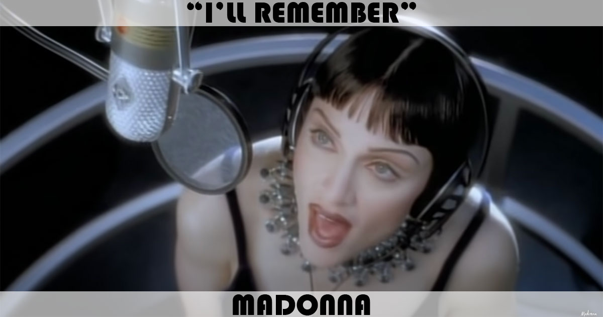 "I'll Remember" by Madonna "I'll Remember" by Madonna