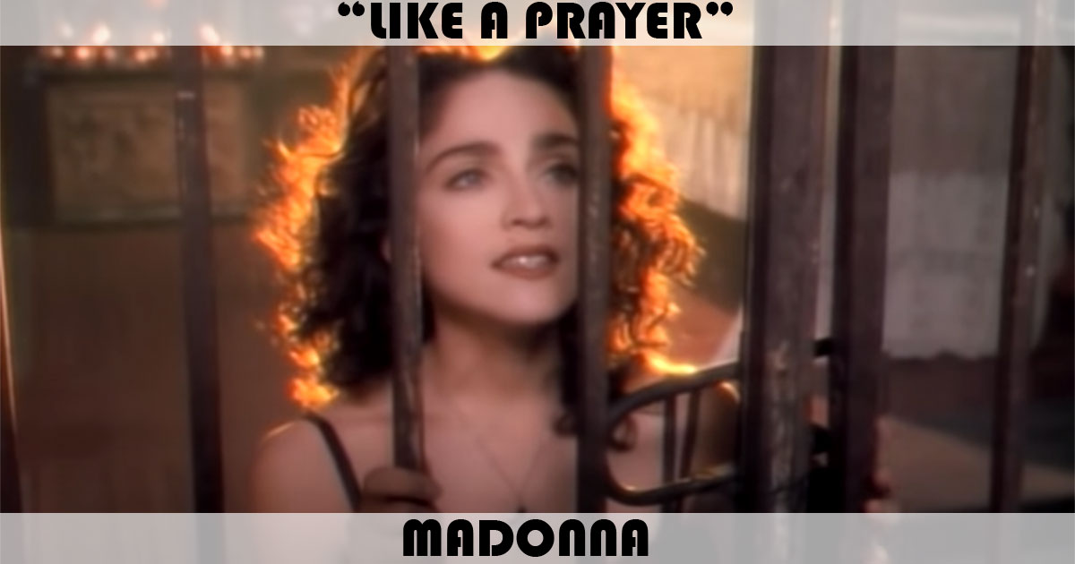 "Like A Prayer" by Madonna "Like A Prayer" by Madonna