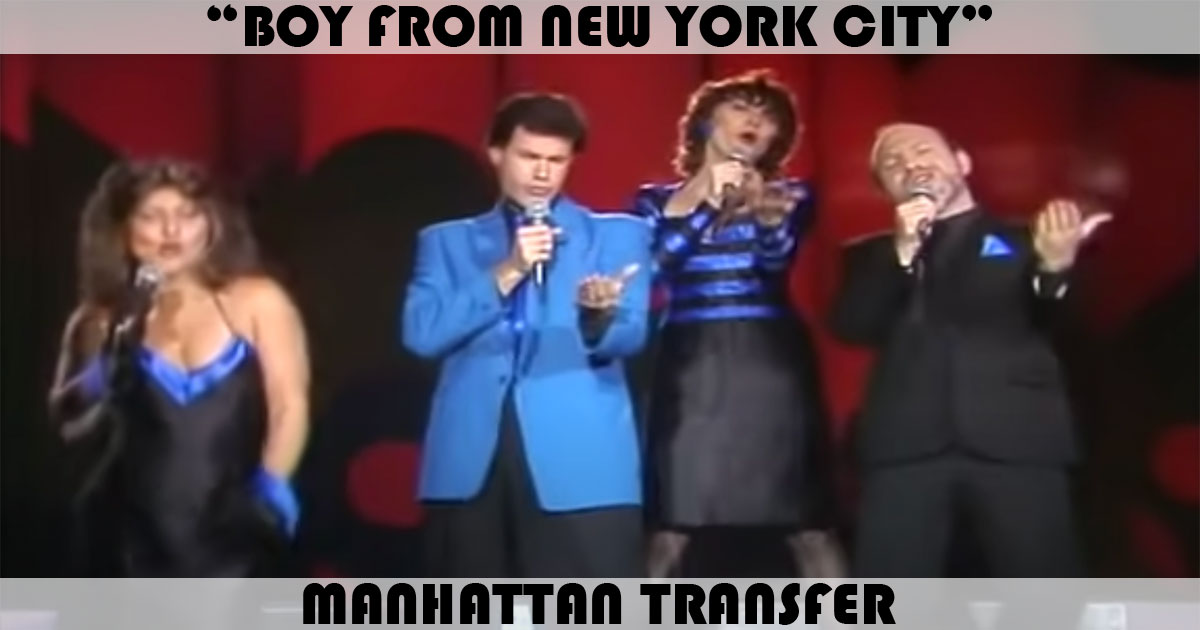 "Boy From New York City" by The Manhattan Transfer "Boy From New York City" by The Manhattan Transfer
